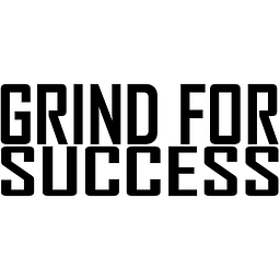 Grind For Success