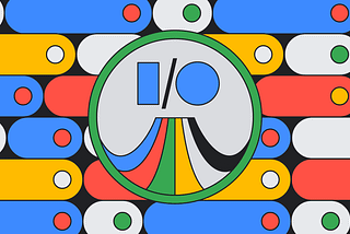 My Thoughts on Google I/O