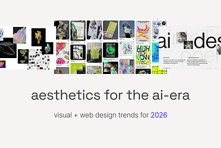 Aesthetics in the AI era: Visual + web design trends for 2026