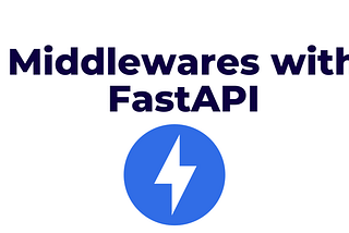 17 Useful Middlewares for FastAPI that You Should Know About