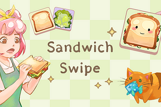 Sandwich Swipe: A two-year side quest to design a cozy mobile game