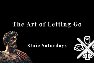 The Art of Letting Go