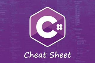 C# Cheat Sheet: From Zero to Hero