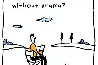 Glimpses Of A Life Without Drama