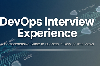 DevOps Interview Experience — Real Production Questions & Answers (Kubernetes, Docker, Terraform…