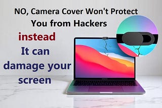No, A MacBook Camera Cover Won’t Stop Hackers from Watching You