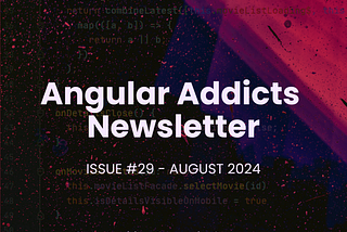 Angular Addicts #29: Angular 18.2, implicit libraries, the future is standalone & more