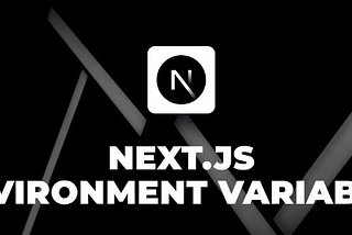 Next.js environment variables explained