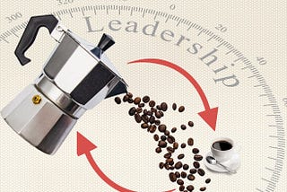 Coffee Pot Leadership — What the Greatest Leaders Already Know