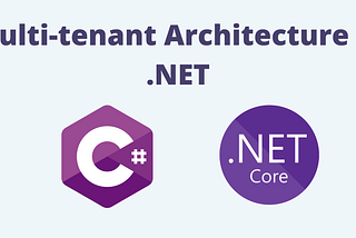 Multi-tenant Architecture in .NET