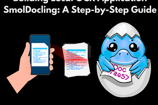 Building Local OCR Application SmolDocling: A Step-by-Step Guide [Part 1]