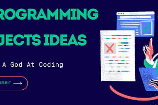 20 Programming Projects IdeasThat Will Make You A God At Coding in 2025