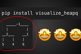 I Wrote A PyPI Package To Visualize Heapq Heaps