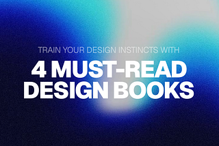 The 4 Books Every Designer Should Read for Creativity