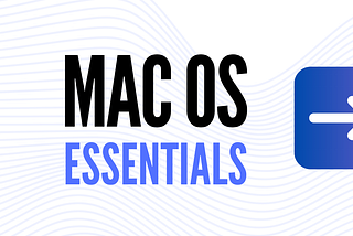 6 Essential MacOS Sequoia Features Every User Needs to Know