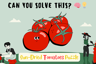 The Sun-Dried Tomatoes Interview Puzzle