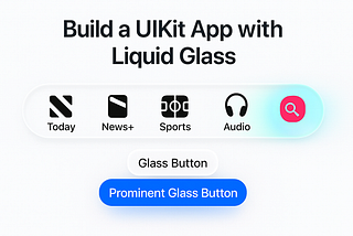 Liquid Glass in iOS 26: A UIKit Developer's Guide to Apple's New Look
