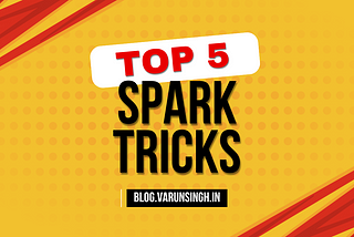 5 Spark Tricks That Made Me A Good Data Engineer