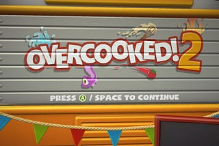 Overcooked! 2: Madness, Mayhem, and Chaos