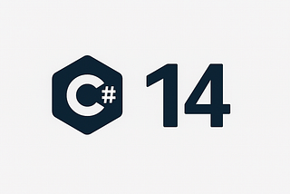 C# 14 Will Change How You Code — Here’s Why