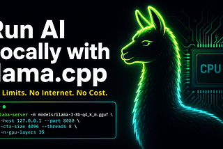 Run AI Locally with llama.cpp — No Limits, No Internet, No Cost