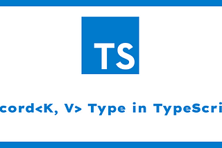 Understanding the Record Type in TypeScript