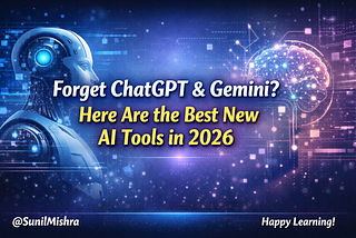 Forget ChatGPT & Gemini? Here Are the Best New AI Tools in 2026