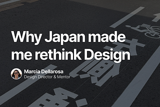Why Japan made me rethink Design
