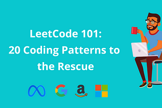 Don’t Just LeetCode; Follow the Coding Patterns Instead