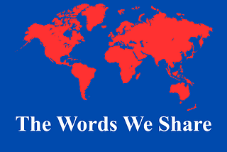 How Ordinary Words Bring Our World Together