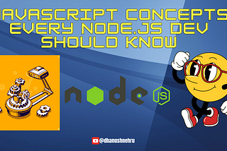 JavaScript concepts every Node.js developer must master