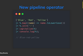 New JavaScript pipeline operator: Transform anything into a one-liner 😲