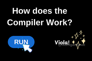 How does a Compiler Work?