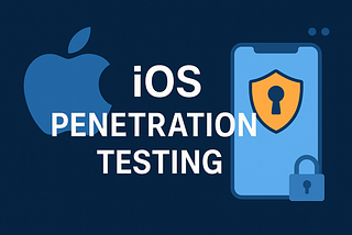 iOS Penetration Testing: A Complete, Advanced Handbook for Security Researchers & Mobile Pentesters