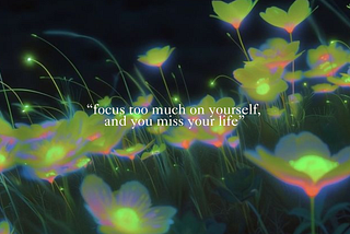 you think too much about yourself