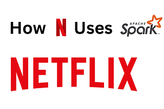 How Netflix Uses Apache Spark: A Look Behind the Scenes