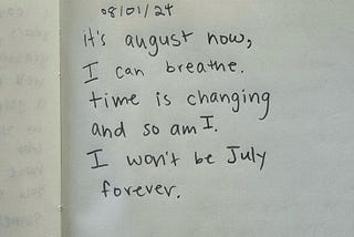 August has its own smell, just like adulthood.