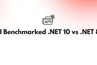 2x Faster, 73% Less Memory: My .NET 10 vs .NET 8 Battle Report