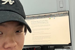 Why Being Ugly and Lonely Makes You Better at Software Engineering