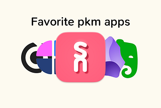 some of my favorite pkm apps for 2025