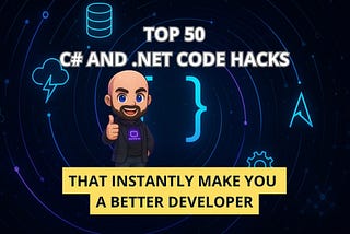 50 C#/.NET Code Hacks to Improve Fast