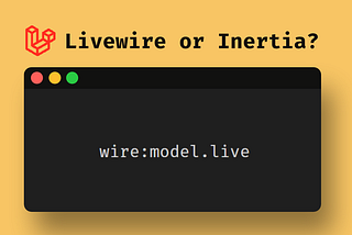 Livewire vs Inertia in 2026: Choose Wisely for Your Stack