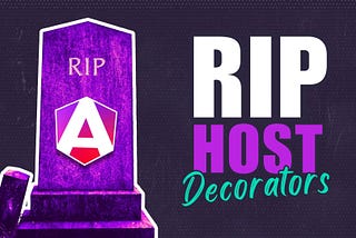 Host Decorators Are Dead… Use Host Element Binding Instead