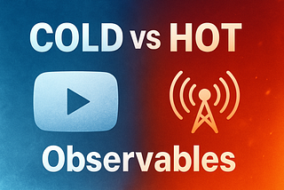 Cold vs. Hot Observables in Angular with RxJS
