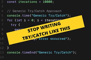 Stop Writing Try/Catch Like This in Node.js
