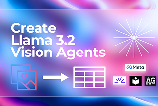 Llama 3.2 Vision Model Tutorial: Build Vision Apps, Multimodal Agents