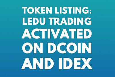Token Listing: LEDU Trading Activated on Dcoin and Idex