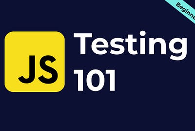 Testing 101 in JavaScript