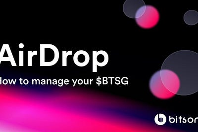 $BTSG Airdrop — A Few Tips to Get the Most From Your Tokens
