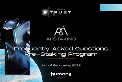 FAQ - The Humans.ai Pre-Staking Program